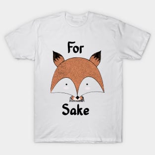 For Fox (Fucks) Sake - Red Sly Fox Face Forest Animal T-Shirt